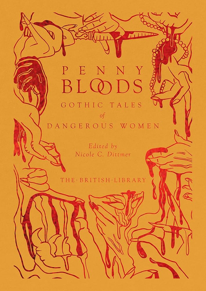 Penny Bloods: Gothic Tales of Dangerous Women (British Library Hardback Classics) cover image