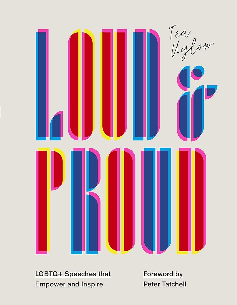 Loud and Proud: LGBTQ+ Speeches that Empower and Inspire cover image