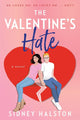 The Valentine's Hate: An Enemies to Lovers/Fake Engagement Rom-Com cover image