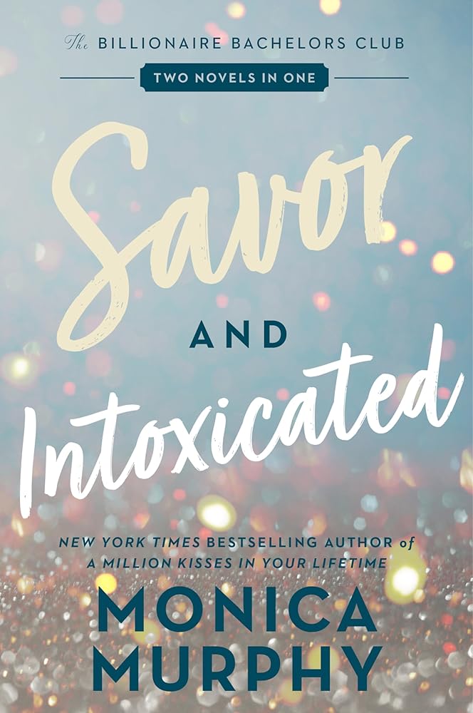 Savor and Intoxicated: The Billionaire Bachelors Club (Billionaire Bachelors Club Romance, Two Novels in One) cover image