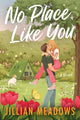 No Place Like You: A Steamy Romantic Comedy of Fake Dating and Small-Town Charm (Oaks Sisters, 2) cover image