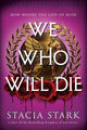 We Who Will Die (Deluxe Limited Edition): A Novel (Empire of Blood, 1) cover image