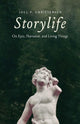 Storylife: On Epic, Narrative, and Living Things cover image