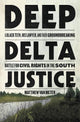 Deep Delta Justice: A Black Teen, His Lawyer, and Their Groundbreaking Battle for Civil Rights in the South cover image
