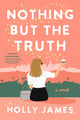 Nothing But the Truth: A Novel cover image