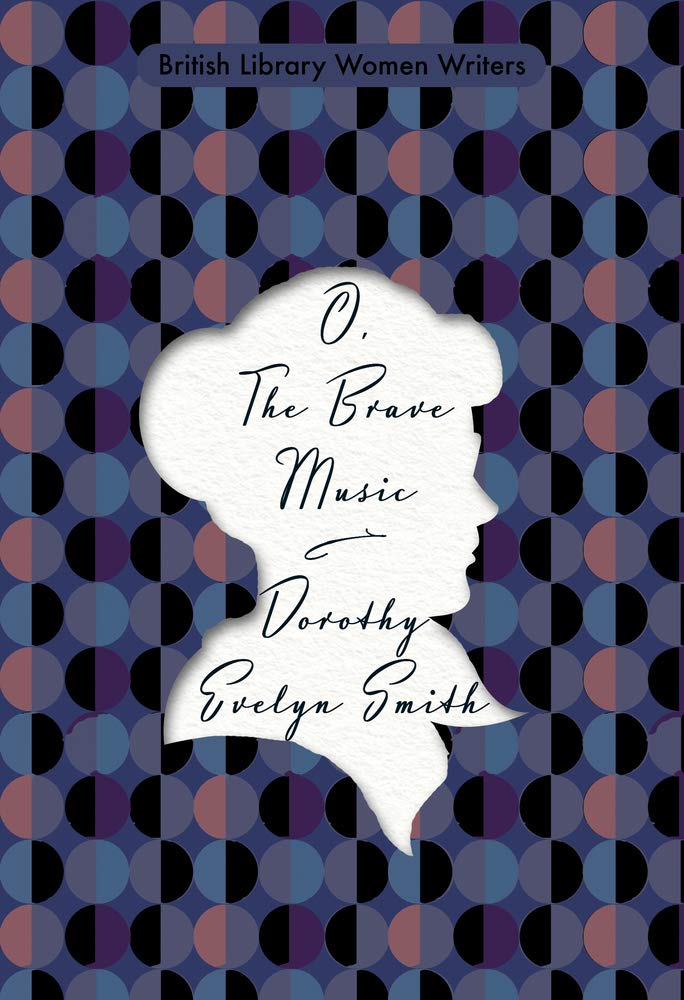 O, The Brave Music (British Library Women Writers) cover image