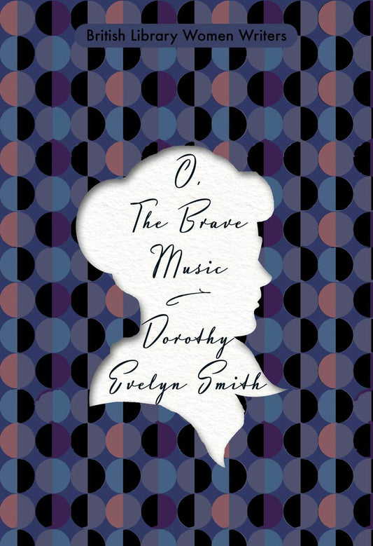 O, The Brave Music (British Library Women Writers) cover image