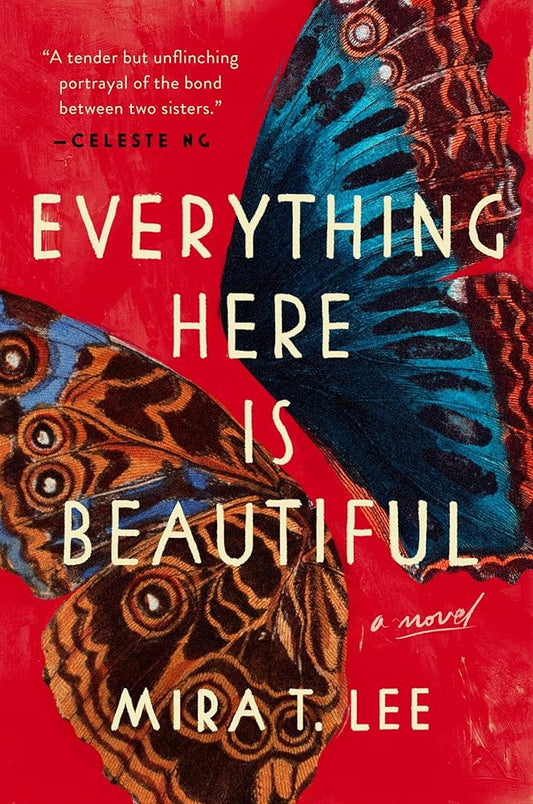 Everything Here Is Beautiful (Lee, Mira T.) cover image