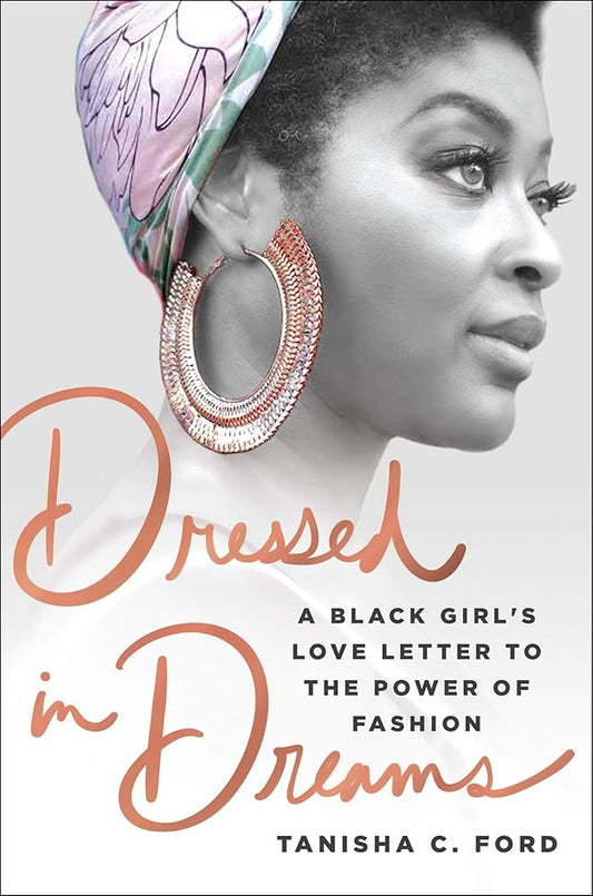 Dressed in Dreams: A Black Girl's Love Letter to the Power of Fashion cover image