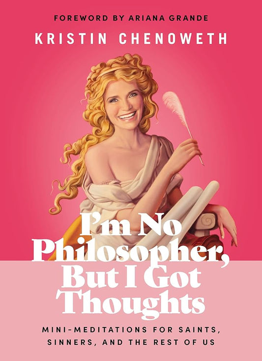 I'm No Philosopher, But I Got Thoughts: Mini-Meditations for Saints, Sinners, and the Rest of Us cover image