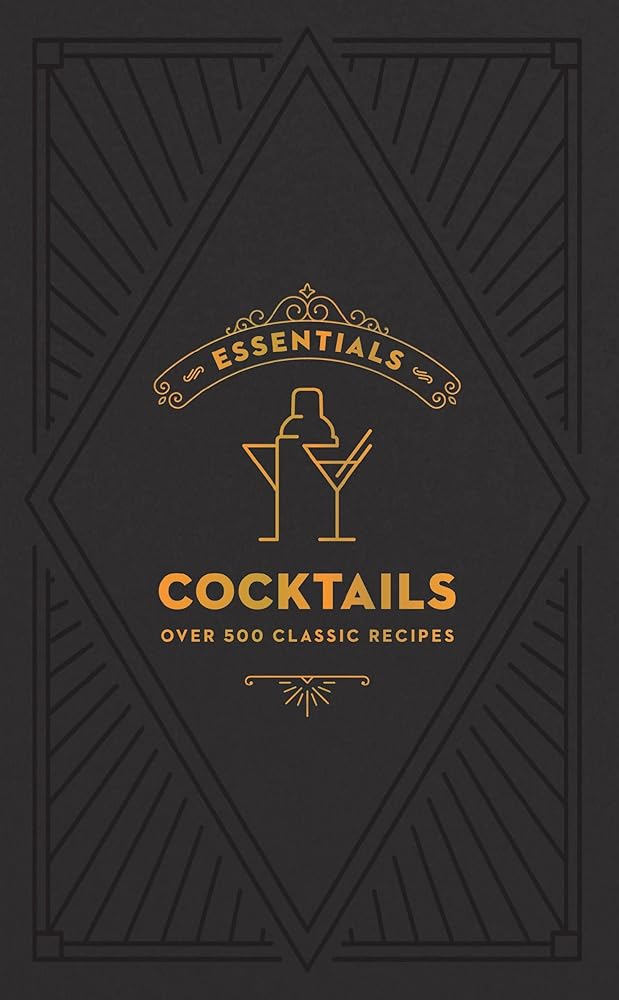 ESSENTIALS: Cocktails: Over 500 Classic Recipes cover image