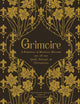 Grimoire: A Personal―& Magical―Record of Spells, Rituals, & Divinations cover image