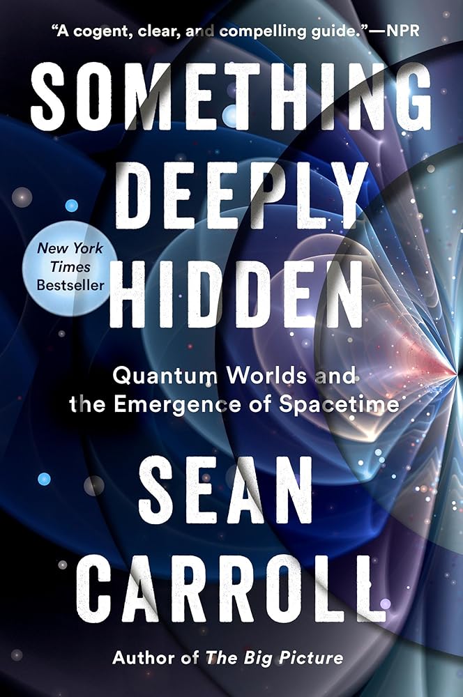 Something Deeply Hidden: Quantum Worlds and the Emergence of Spacetime cover image
