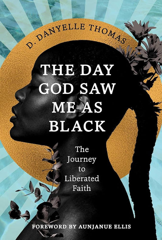 The Day God Saw Me as Black cover image