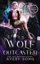 WOLF OUTCASTED: A Paranormal Mafia Romance (Willow's Forbidden Pack) cover image