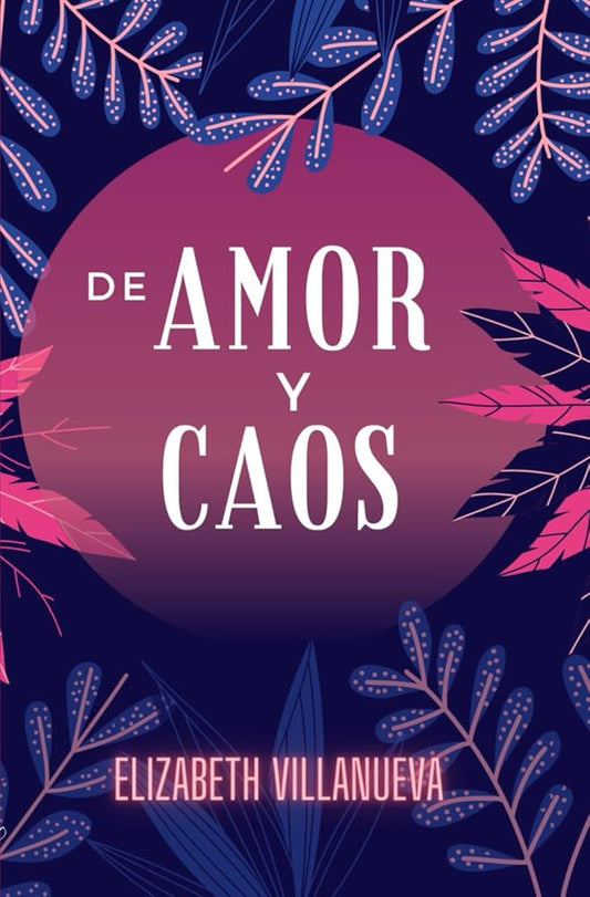 De Amor y Caos (Spanish Edition) cover image