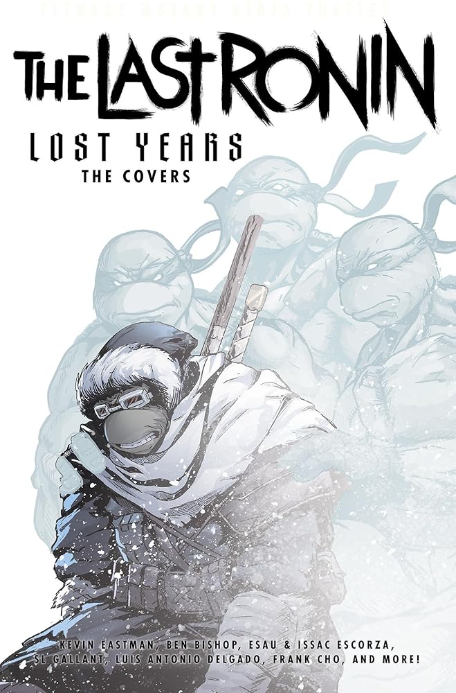 Teenage Mutant Ninja Turtles: The Last Ronin Lost Years--The Covers cover image