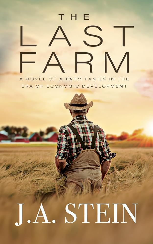 The Last Farm: A novel of a farm family in the era of economic development cover image