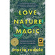 Love, Nature, Magic: Shamanic Journeys into the Heart of My Garden Hardcover
